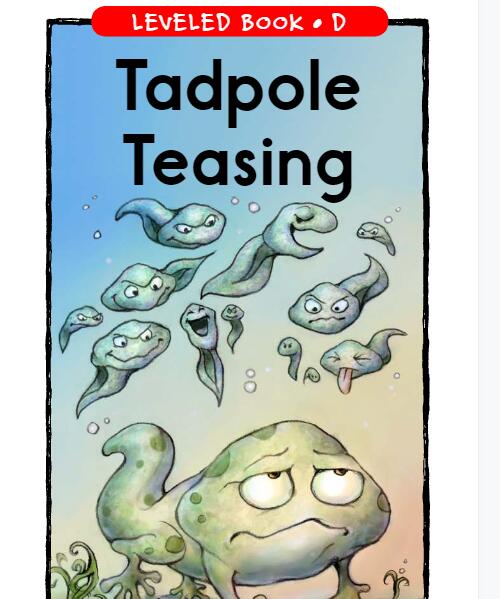 《Tadpole Teasing》RAZ分級繪本pdf資源免費下載
