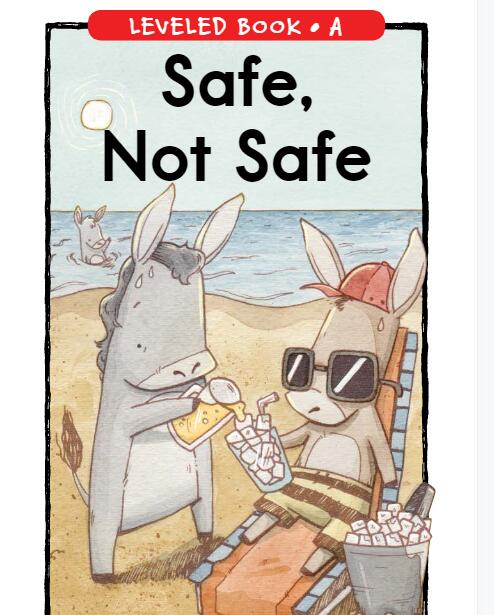《Safe,Not Safe》RAZ分級英語繪本pdf資源免費下載