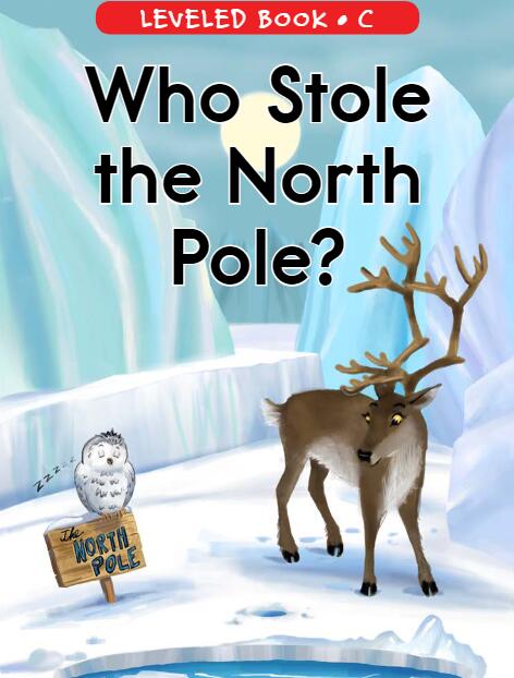 《Who Stole the North Pole》RAZ分級繪本pdf資源免費下載