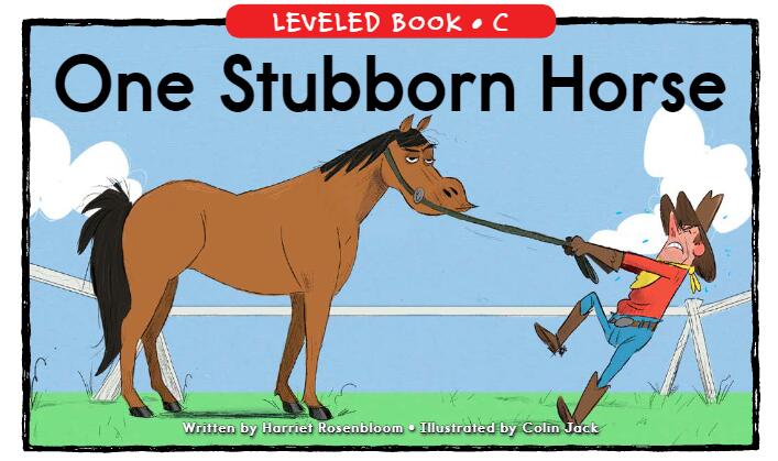 《One Stubborn Horse》RAZ分級英文繪本pdf資源免費下載
