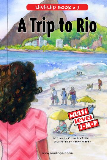 《A Trip to Rio》RAZ分級(jí)閱讀繪本pdf資源免費(fèi)下載
