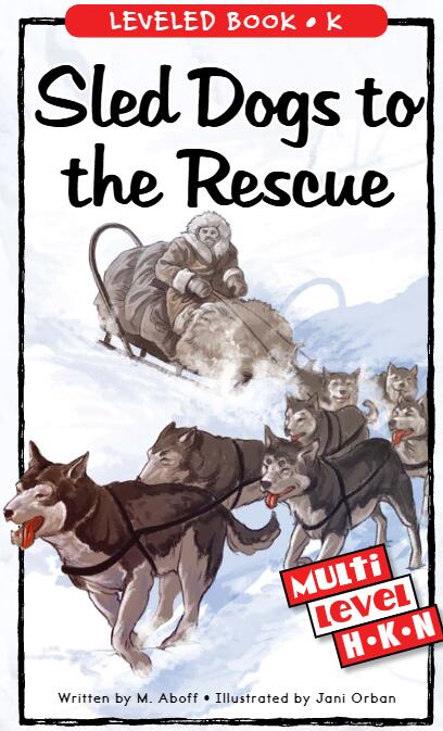《Sled Dogs to the Rescue》RAZ分級繪本pdf資源免費(fèi)下載