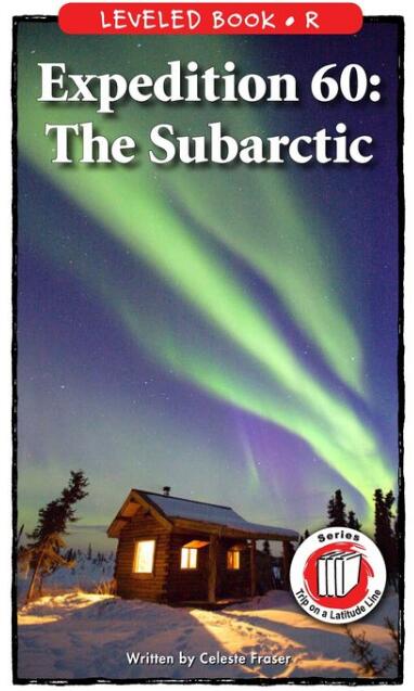 《Expedition 60: The Subarctic》RAZ繪本pdf資源免費下載