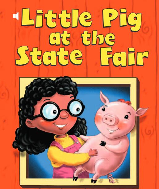 《Little Pig at the State Fair》兒童英語分級讀物pdf資源免費下載