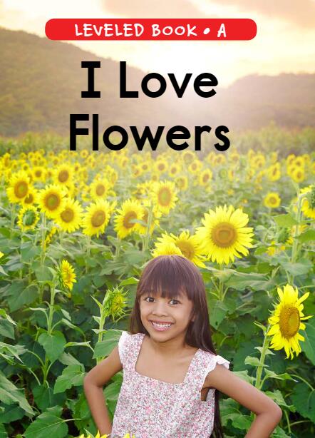 《I Love Flowers》RAZ分級英文繪本pdf資源免費下載