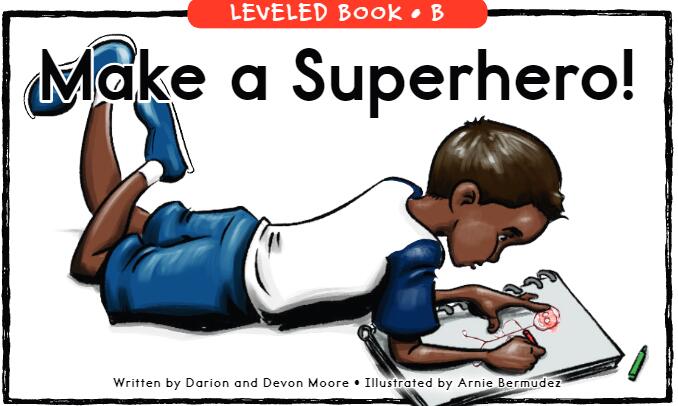 《Make a Superhero》RAZ分級(jí)閱讀英語(yǔ)繪本pdf資源免費(fèi)下載