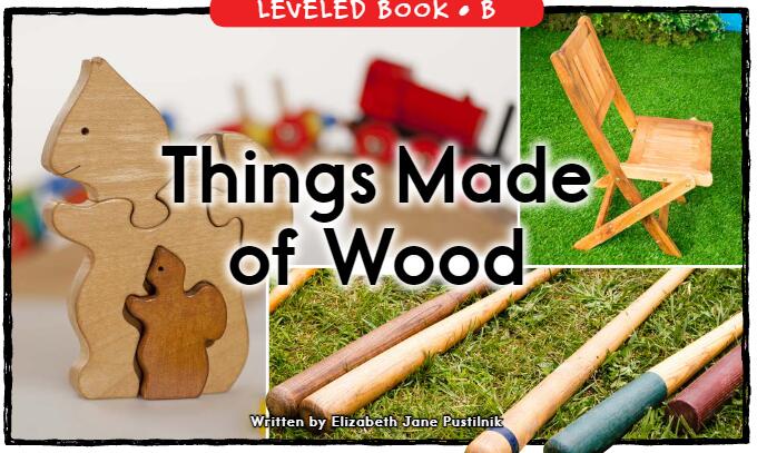 《Things Made of Wood》RAZ分級英語繪本pdf資源免費下載