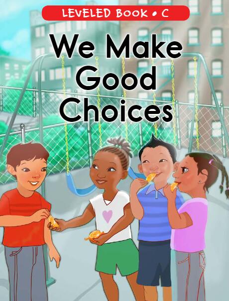 《We Make Good Choices》RAZ分級英文繪本pdf資源免費下載