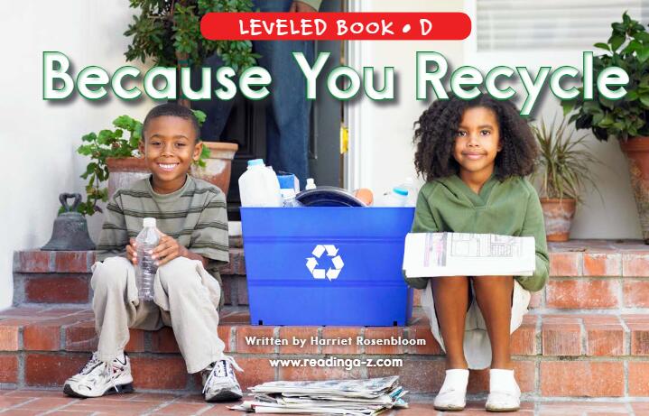 《Because You Recycle》RAZ分級(jí)英文繪本pdf資源免費(fèi)下載