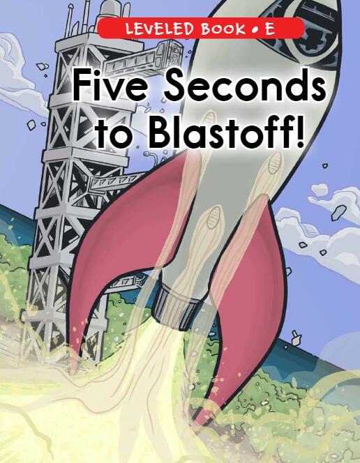 《Five Seconds to Blastoff》RAZ分級繪本pdf資源免費下載