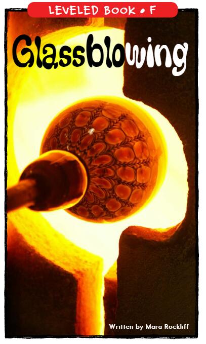 《Glassblowing》RAZ分級閱讀英語繪本pdf資源免費下載