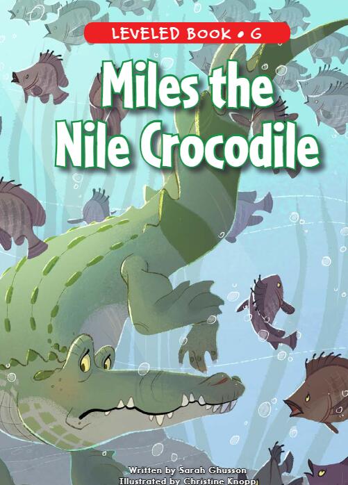 《Miles the Nile Crocodile》RAZ分級繪本pdf資源免費下載