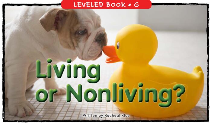 《Living Or Nonliving》RAZ分級(jí)繪本pdf資源免費(fèi)下載