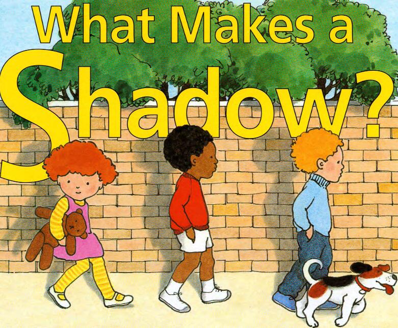 《What Makes a Shadow》自然科學繪本pdf資源免費下載