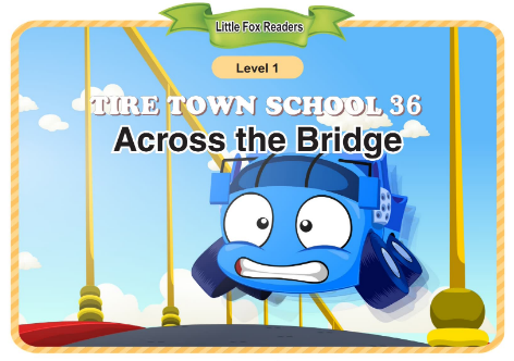 Tire Town School 36 Across the Bridge音頻+視頻+電子書百度云免費下載