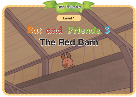 Bat and Friends 3 The Red Barn音頻+視頻+電子書百度云免費下載
