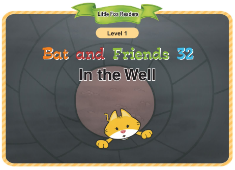 Bat and Friends 32 In the Well音頻+視頻+電子書百度云免費(fèi)下載