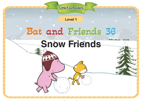 Bat and Friends 36 Snow Friends音頻+視頻+電子書百度云免費下載