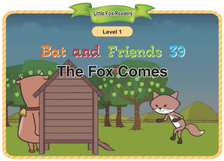 Bat and Friends 39 The Fox Comes音頻+視頻+電子書百度云免費下載
