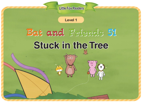 Bat and Friends 51 Stuck in the Tree音頻+視頻+電子書百度云免費(fèi)下載