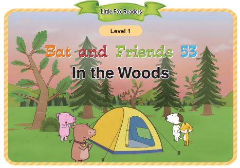 Bat and Friends 53 In the Woods音頻+視頻+電子書(shū)百度云免費(fèi)下載