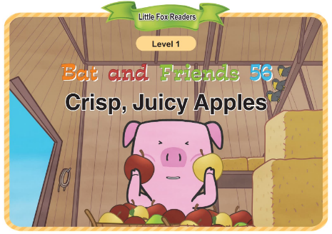 Bat and Friends 56 Crisp, Juicy Apples音頻+視頻+電子書百度云免費(fèi)下載