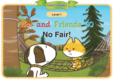 Bat and Friends 60 No Fair!音頻+視頻+電子書百度云免費下載