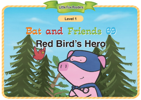 Bat and Friends 69 Red Bird's Hero音頻+視頻+電子書百度云免費下載