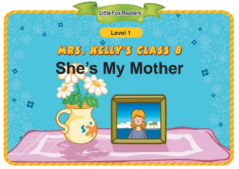 Mrs. Kelly's Class 8 She's My Mother音頻+視頻+電子書百度云免費下載