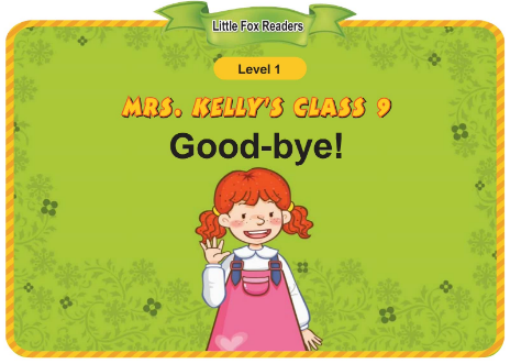 Mrs. Kelly's Class 9 Good-bye!音頻+視頻+電子書百度云免費下載