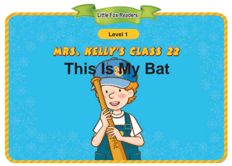 Mrs. Kelly's Class 22 This Is My Bat音頻+視頻+電子書百度云免費下載