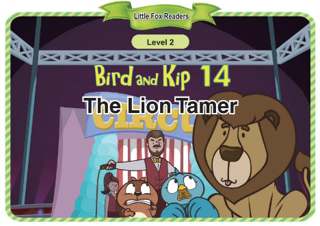Bird and Kip 14 The Lion Tamer音頻+視頻+電子書百度云免費下載