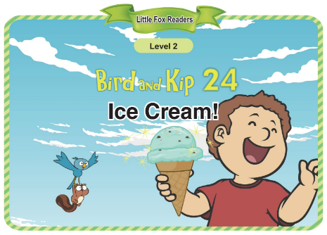 Bird and Kip 24 Ice Cream!音頻+視頻+電子書百度云免費下載