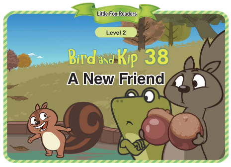 Bird and Kip 38 A New Friend音頻+視頻+電子書百度云免費下載