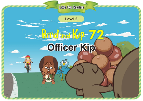 Bird and Kip 72 Officer Kip音頻+視頻+電子書百度云免費下載