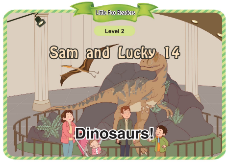 Sam and Lucky 14 Dinosaurs!音頻+視頻+電子書百度云免費下載