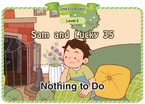 Sam and Lucky 35 Nothing to Do音頻+視頻+電子書百度云免費(fèi)下載