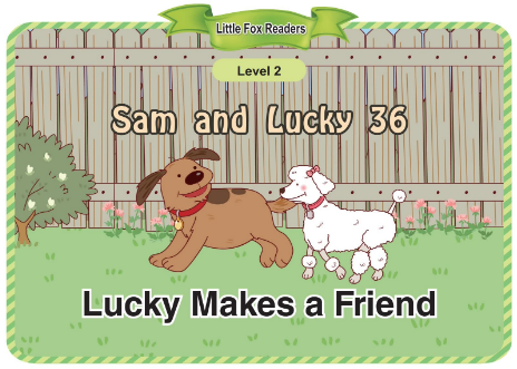 Sam and Lucky 36 Lucky Makes a Friend音頻+視頻+電子書百度云免費下載