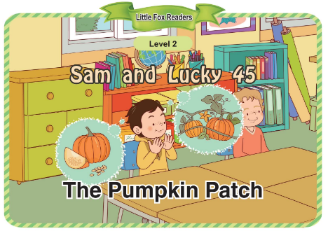 Sam and Lucky 45 The Pumpkin Patch音頻+視頻+電子書百度云免費下載