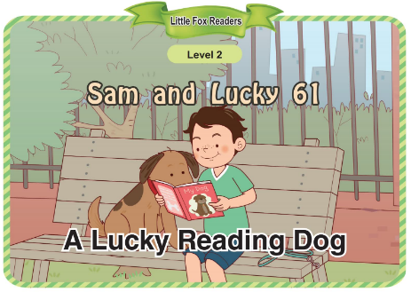 Sam and Lucky 61 A Lucky Reading Dog音頻+視頻+電子書(shū)百度云免費(fèi)下載