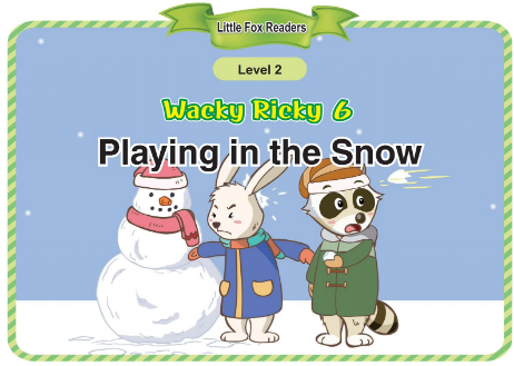 Wacky Ricky 6 Playing in the Snow音頻+視頻+電子書百度云免費下載