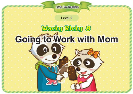 Wacky Ricky 8 Going to Work with Mom音頻+視頻+電子書百度云免費下載