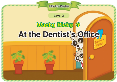 Wacky Ricky 9 At the Dentist's Office音頻+視頻+電子書百度云免費下載