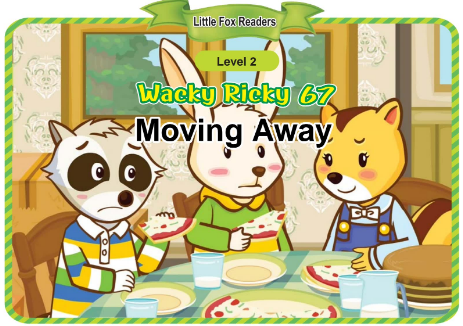 Wacky Ricky 67 Moving Away音頻+視頻+電子書百度云免費下載