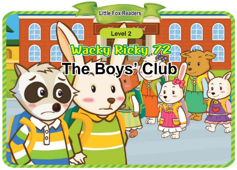 Wacky Ricky 72 The Boys' Club音頻+視頻+電子書百度云免費下載