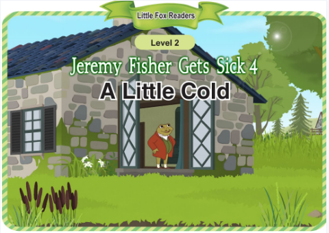 Jeremy Fisher Gets Sick 4 A Little Cold音頻+視頻+電子書百度云免費(fèi)下載