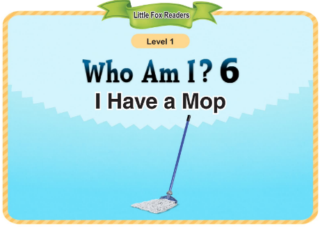 Who Am I 6 I Have a Mop音頻+視頻+電子書百度云免費下載